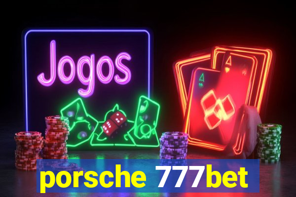 porsche 777bet